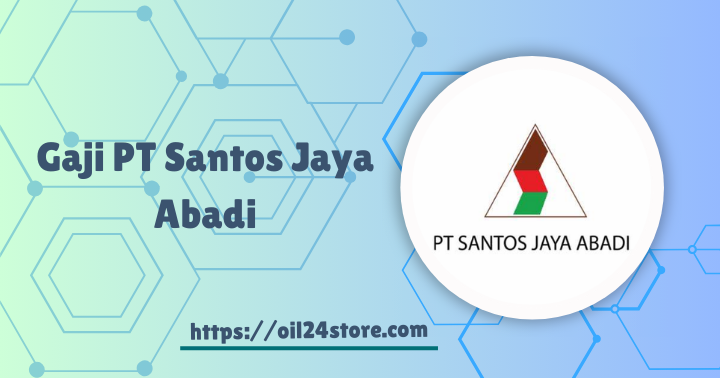 Gaji PT Santos Jaya Abadi