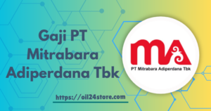 Gaji PT Mitrabara Adiperdana Tbk