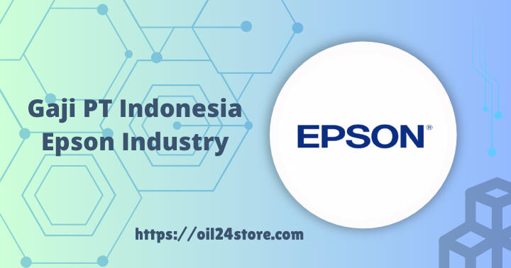 Gaji PT Indonesia Epson Industry