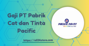 Gaji PT Pabrik Cat dan Tinta Pacific