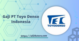 Gaji PT Toyo Denso Indonesia