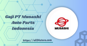 Gaji PT Musashi Auto Parts Indonesia